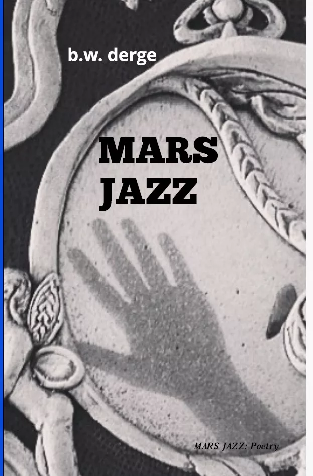 Mars Jazz by BW Derge ; a hand in the mirror