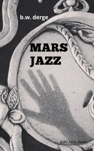 Mars Jazz book cover, hand in the mirror, poems by Benjamin William Derge