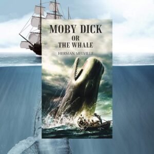 Moby Dick or The Whale by Herman Melville