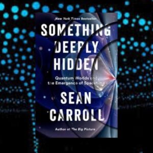 Something Deeply Hidden by Sean Carroll