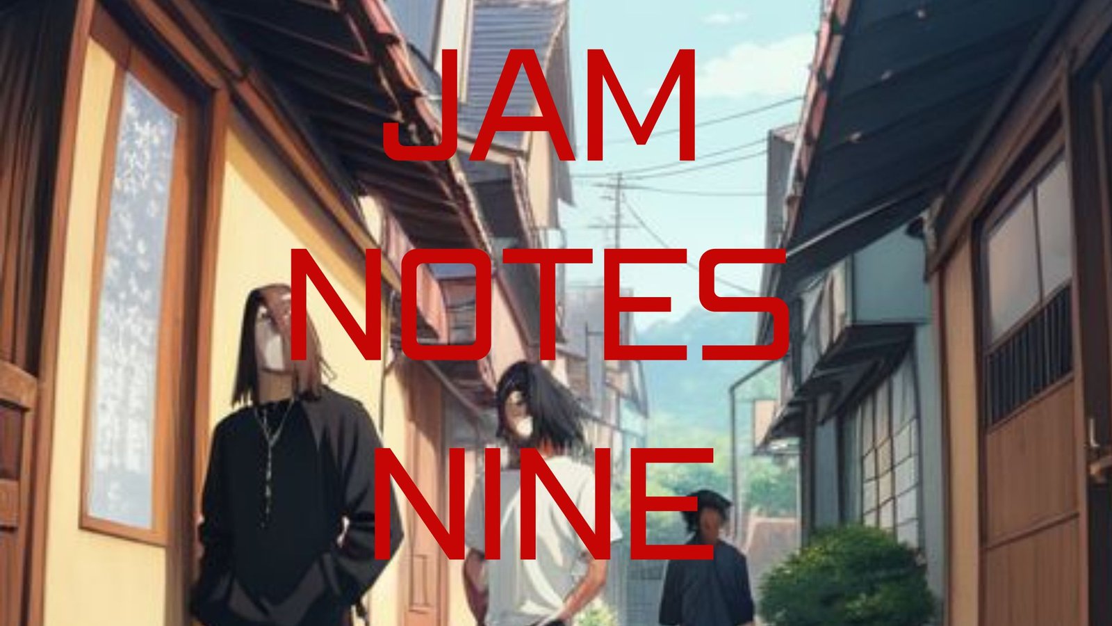 Website Banner for Jam Notes ix Jam Notes Podcast 9 about Deftones and Miyazaki Settings