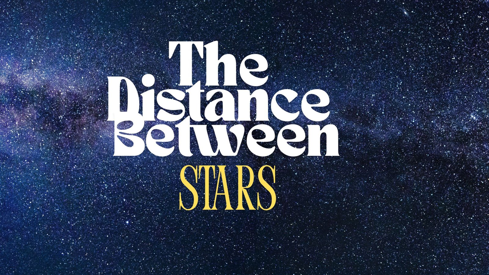 The Distance Between Stars - Banner Image Intergalactic Medium and the Distance Between Stars