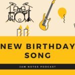 New Birthday Song - Jam Notes 13