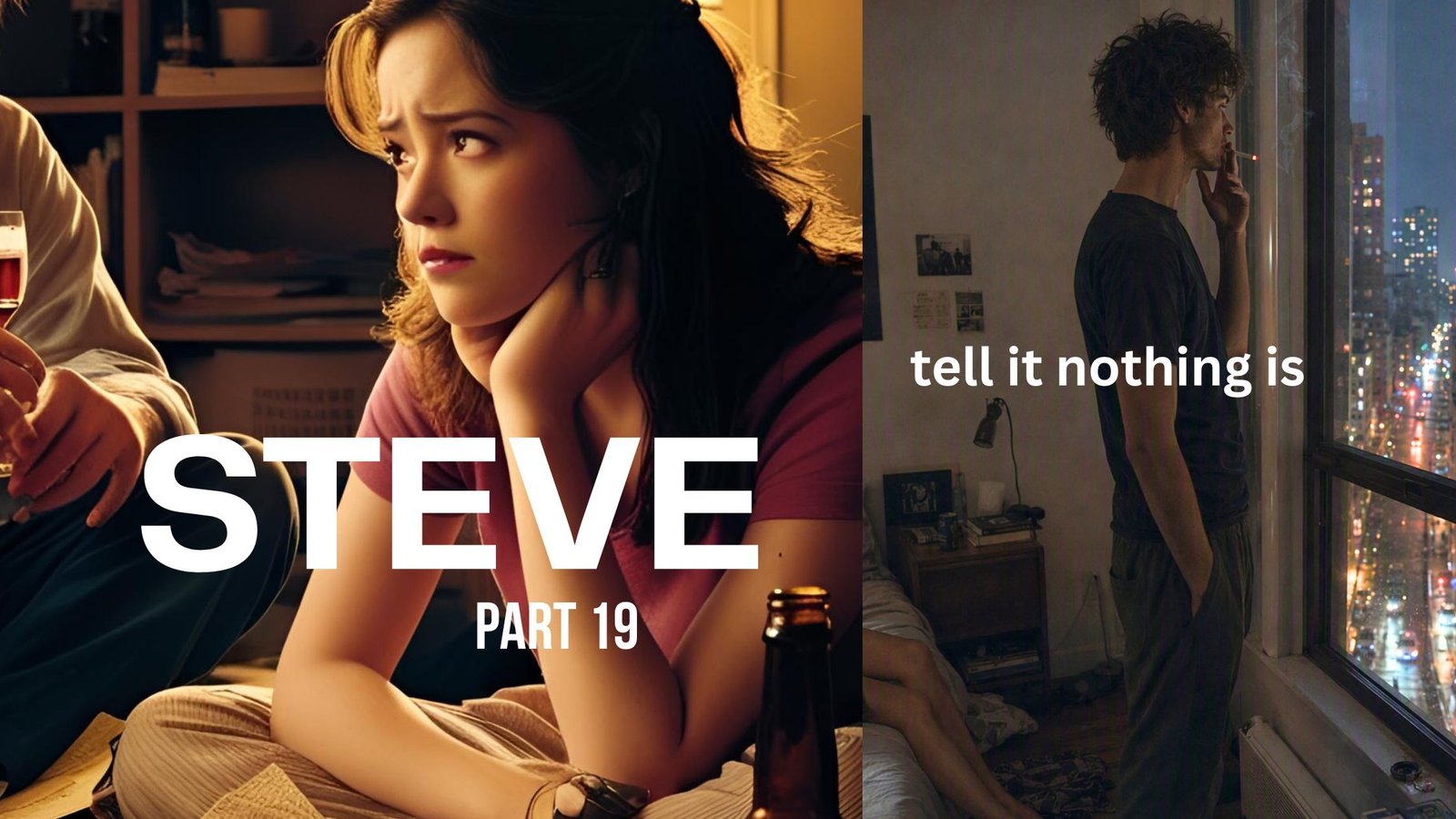 A poem by Steve in episode 19 "Tell it Nothing is"